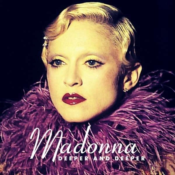Madonna — Deeper And Deeper